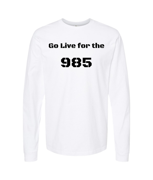 985Chris - Go Live for the 985 - White Long Sleeve T