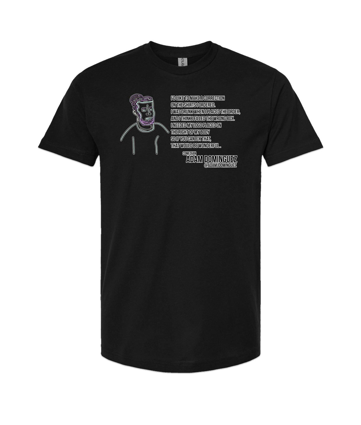 Adam Dominguez - Shirt Error - Black T Shirt