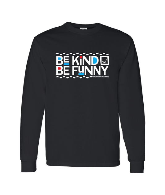 Aaron Kleiber - Be Kind Be Funny - Long Sleeve T