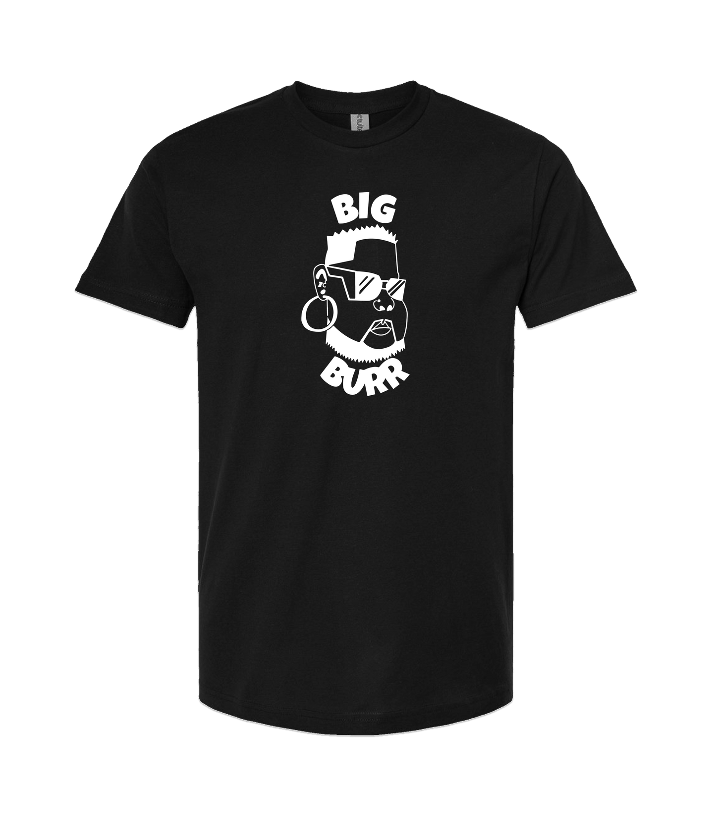 Big Burr - Black T Shirt