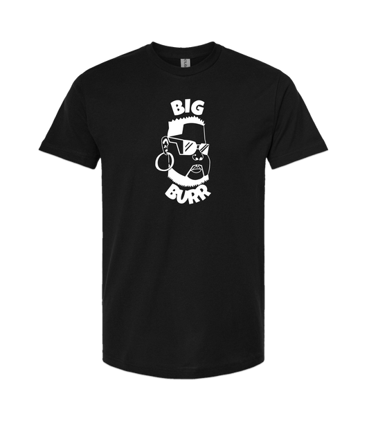 Big Burr - Black T Shirt