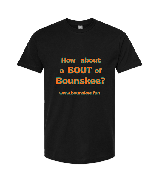 Bounskee - How About A Bout - Black T Shirt