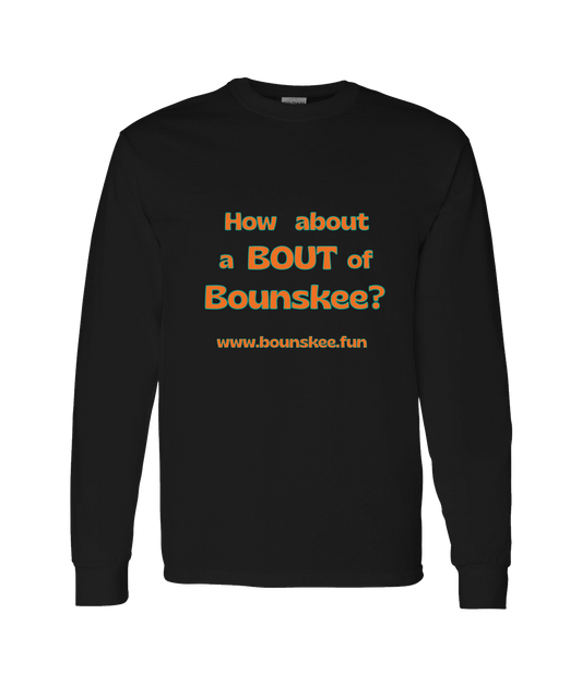 Bounskee - How About A Bout - Black Long Sleeve T