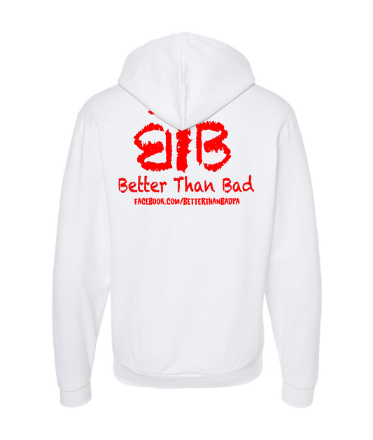 Better Than Bad - BTB - White Zip Up Hoodie