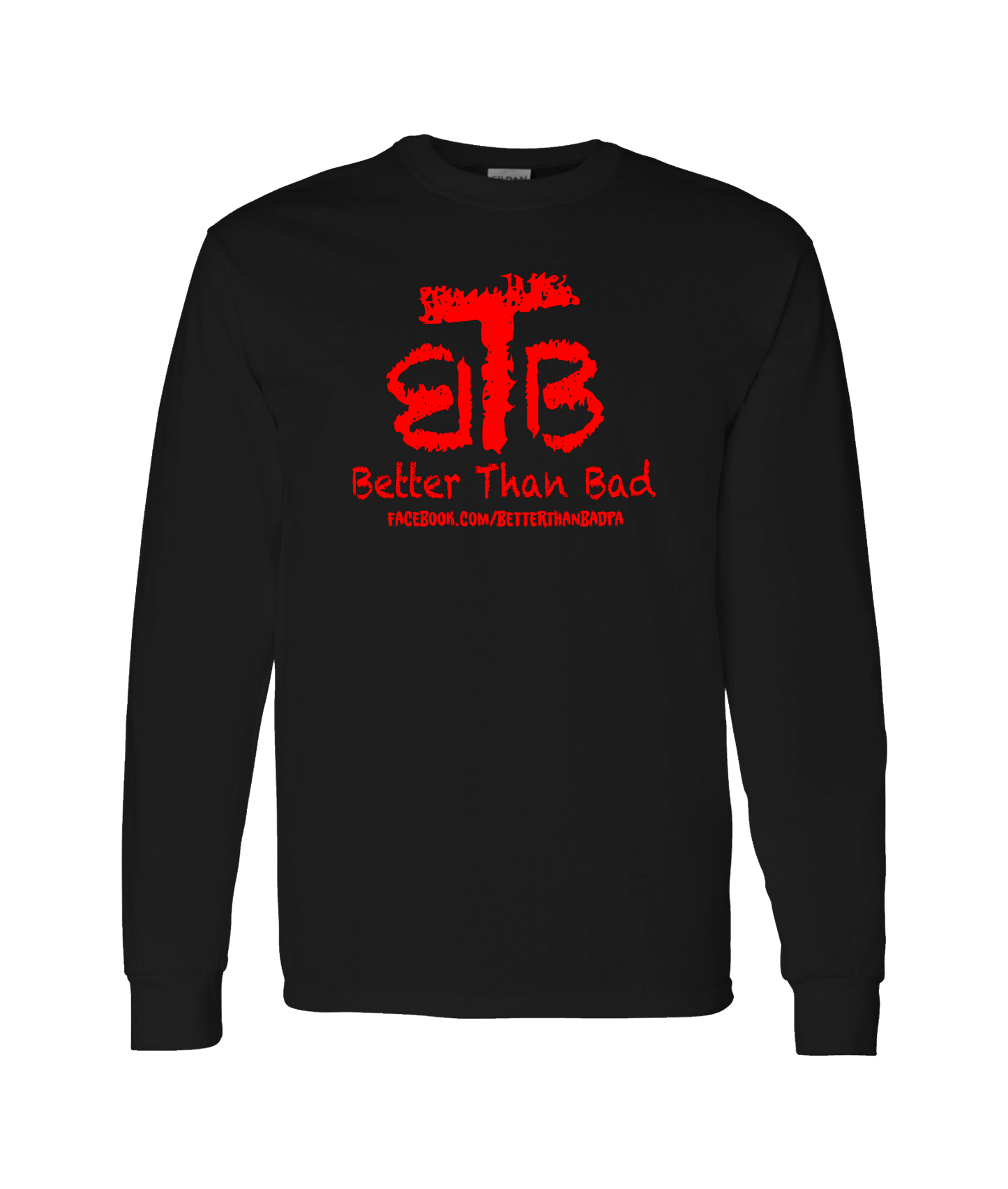 Better Than Bad - BTB - Black Long Sleeve T