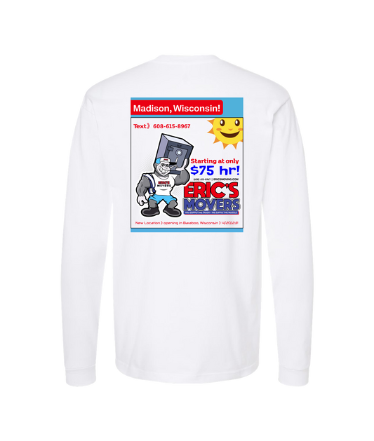 Eric's Movers - $75 an Hour - White Long Sleeve T