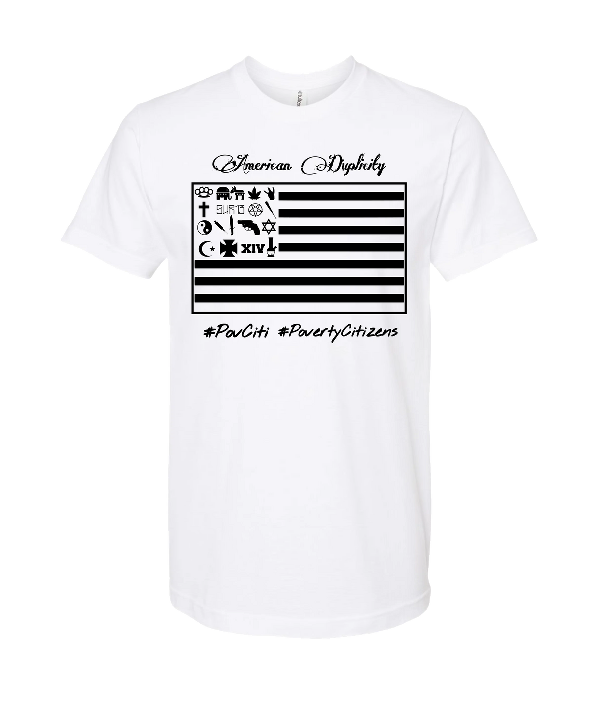 PovCiti Apparel - American Duplicity - White T-Shirt