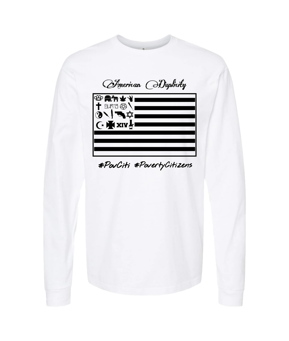 PovCiti Apparel - American Duplicity - White Long Sleeve T