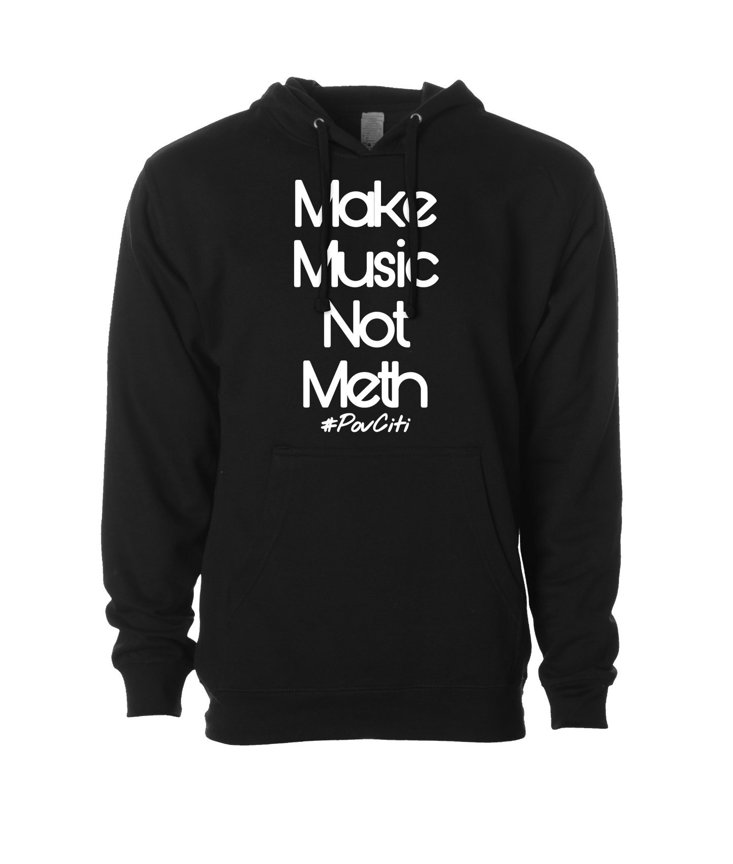 Ep!c of PovCiti - Make Music Not Meth - Black Hoodie