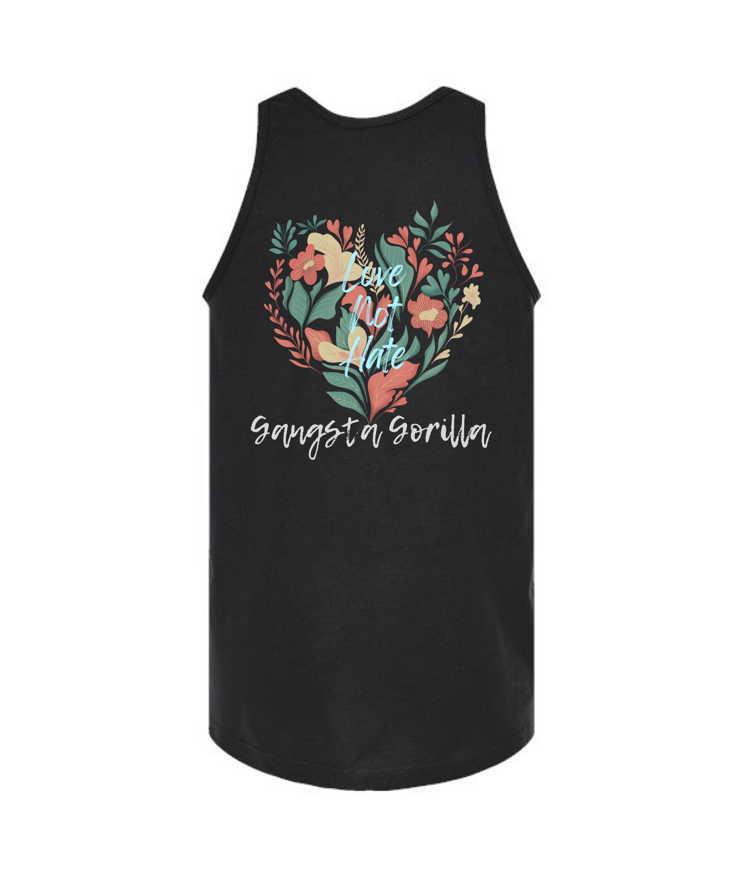 Gangsta Gorilla Extracts and Apparel - LOVE NOT HATE - Black Tank Top