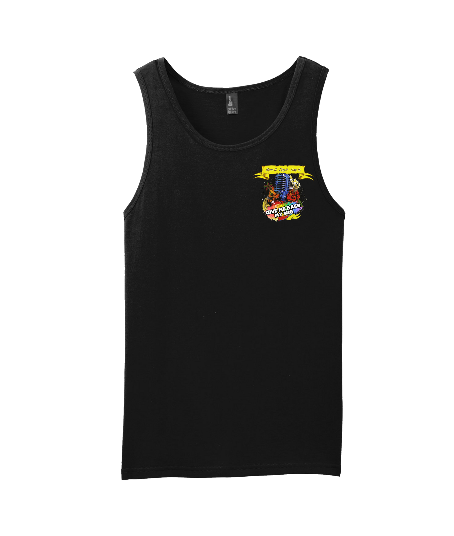 Give Me Back My Wig Band - Hear it - See it - Love it - Black Tank Top