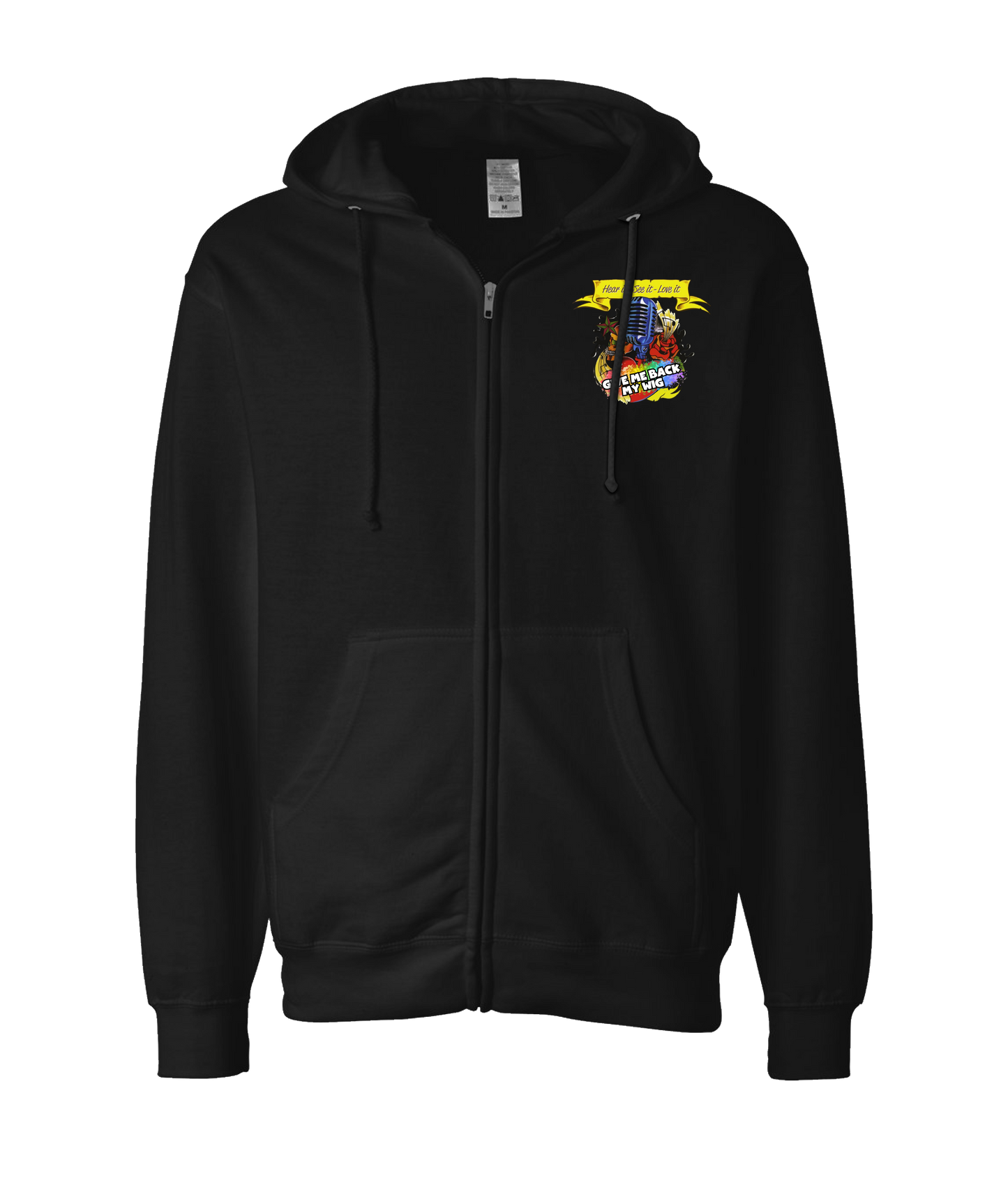 Give Me Back My Wig Band - Hear it - See it - Love it - Black Zip Up Hoodie
