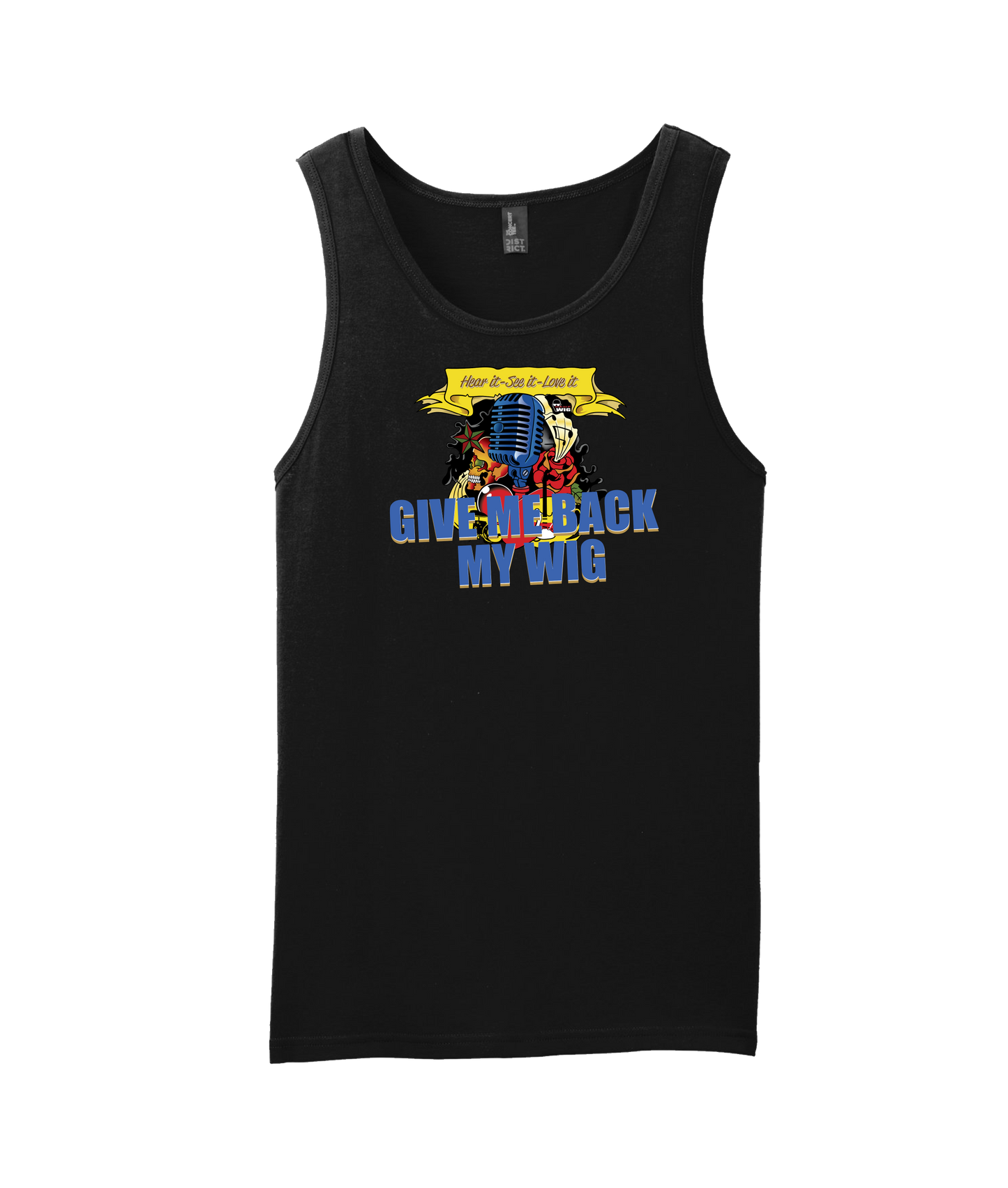 Give Me Back My Wig - Hear it - See it - Love it - Black Tank Top