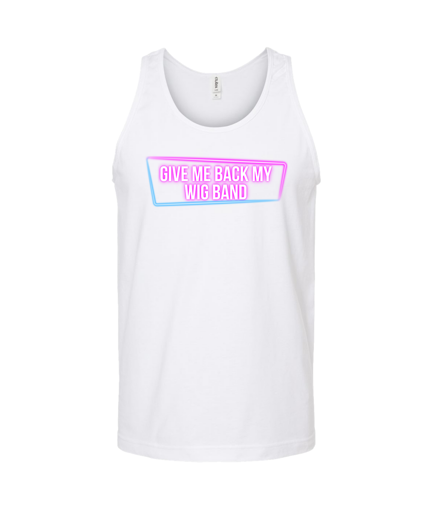 Give Me Back My Wig - Nion - White Tank Top