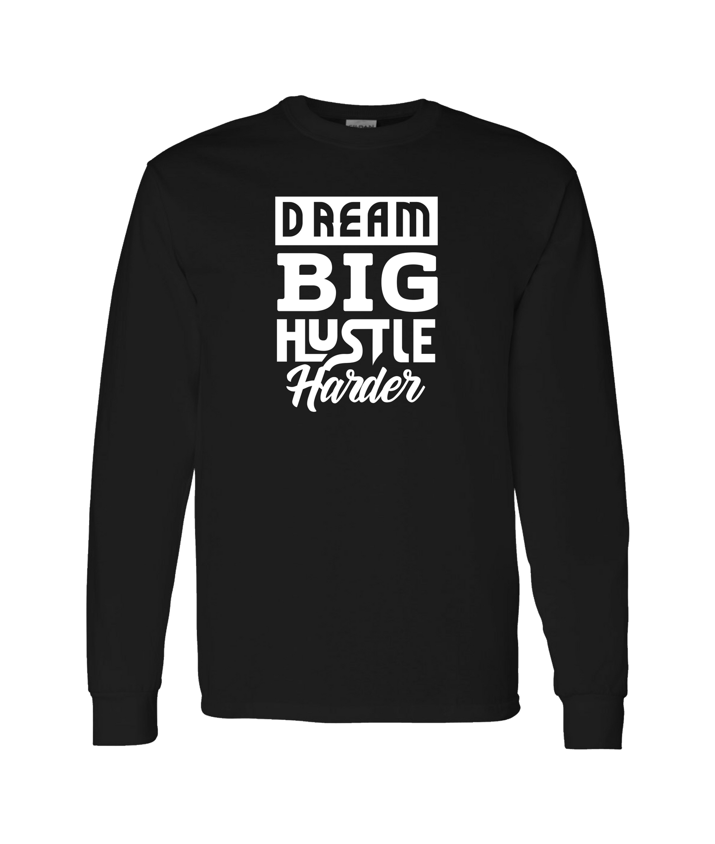 HustleMadeJhooks - Dream Big - Black Long Sleeve T