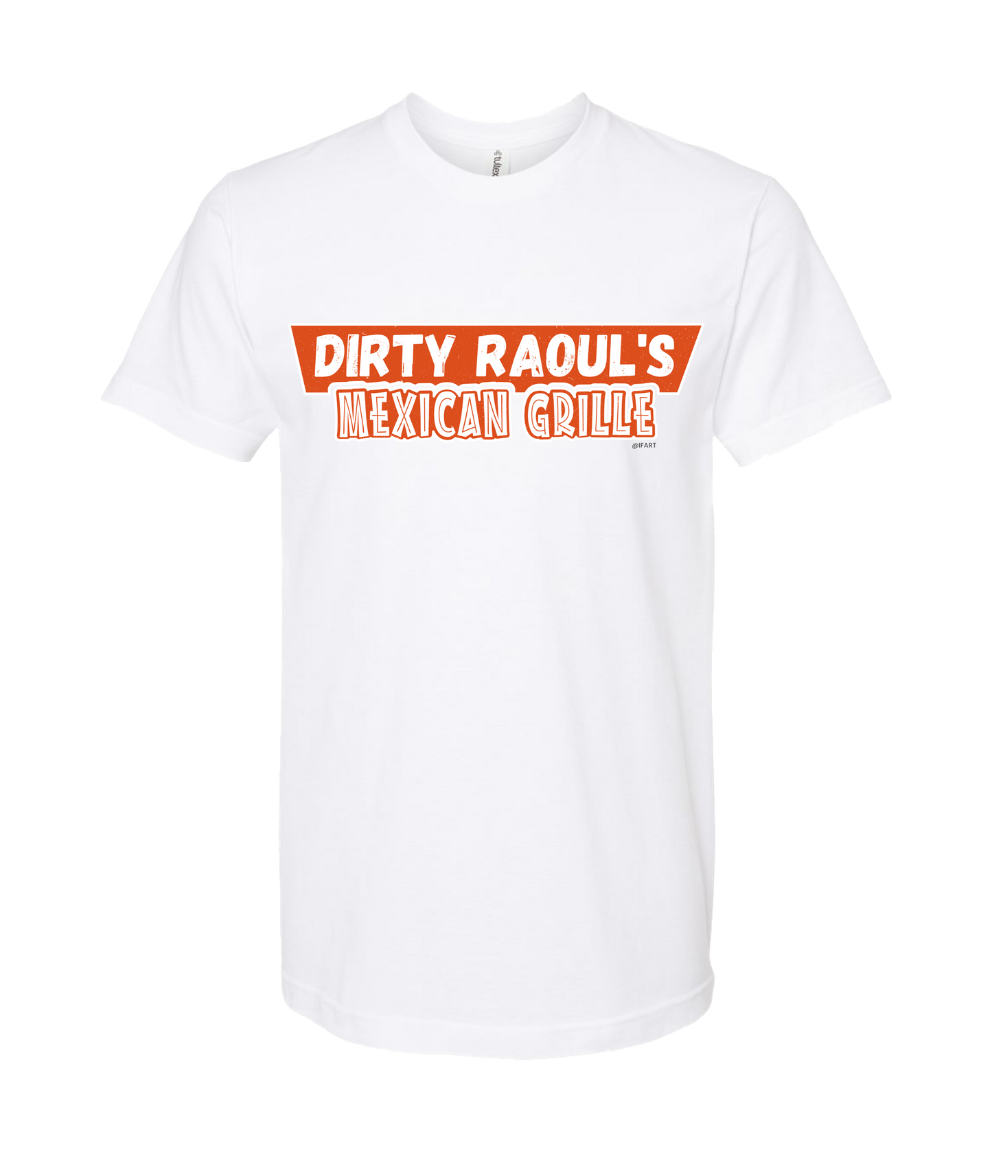 iFart - DIRTY RAOUL'S - White T Shirt