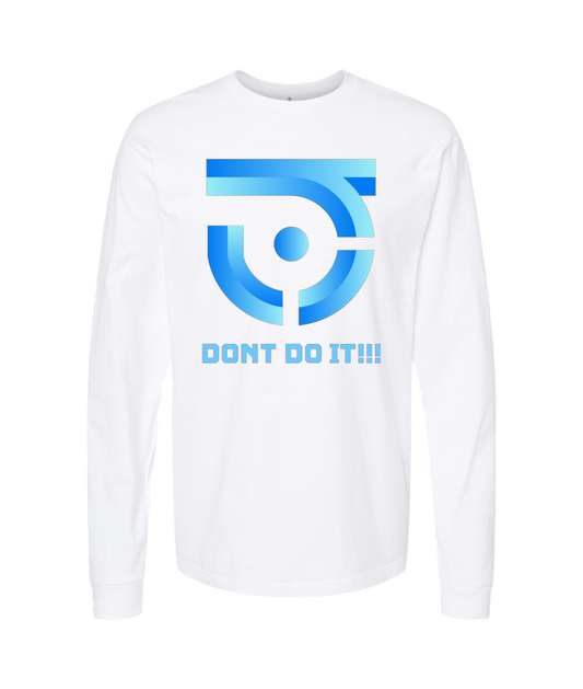 JS.don’t do it!!! - DON'T DO IT - White Long Sleeve T