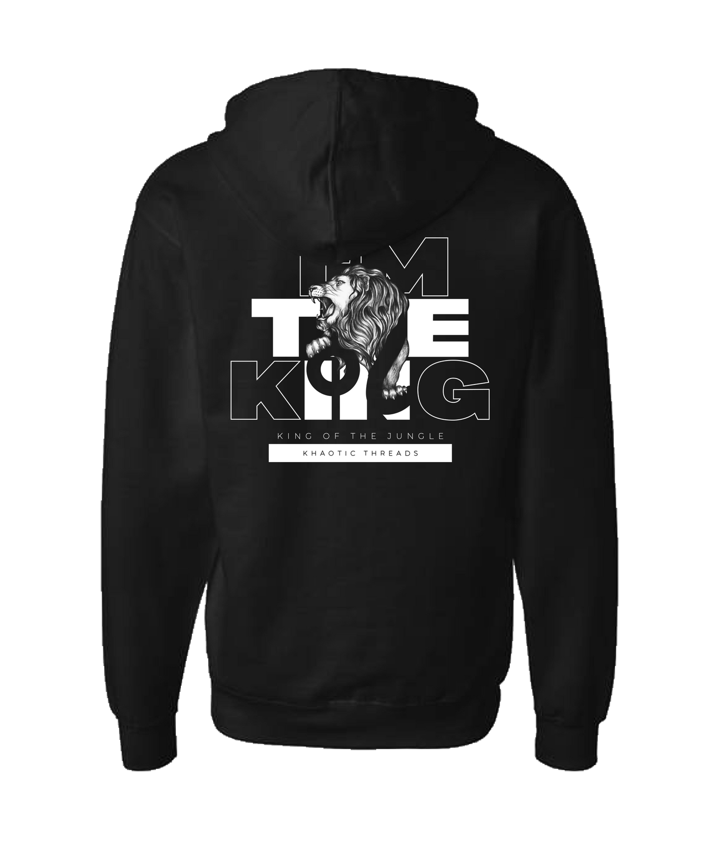 khaotic Threads - I'm The King - Black Zip Up Hoodie