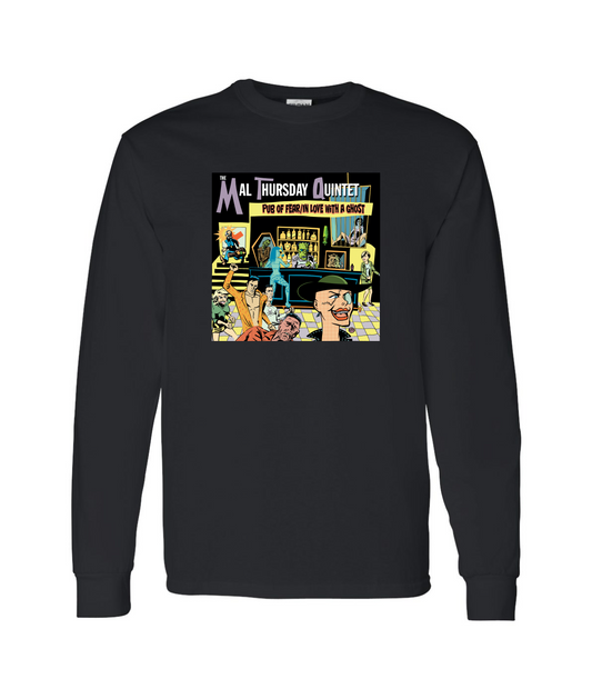 Mal Thursday Quintet - Pub of Fear/In Love With a Ghoot - Black Long Sleeve T