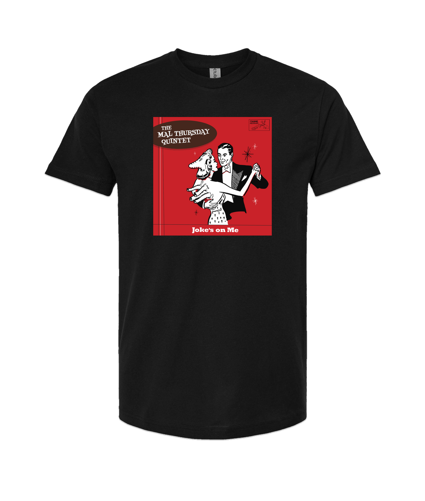 Mal Thursday Quintet - Joke's On Me - Black T Shirt