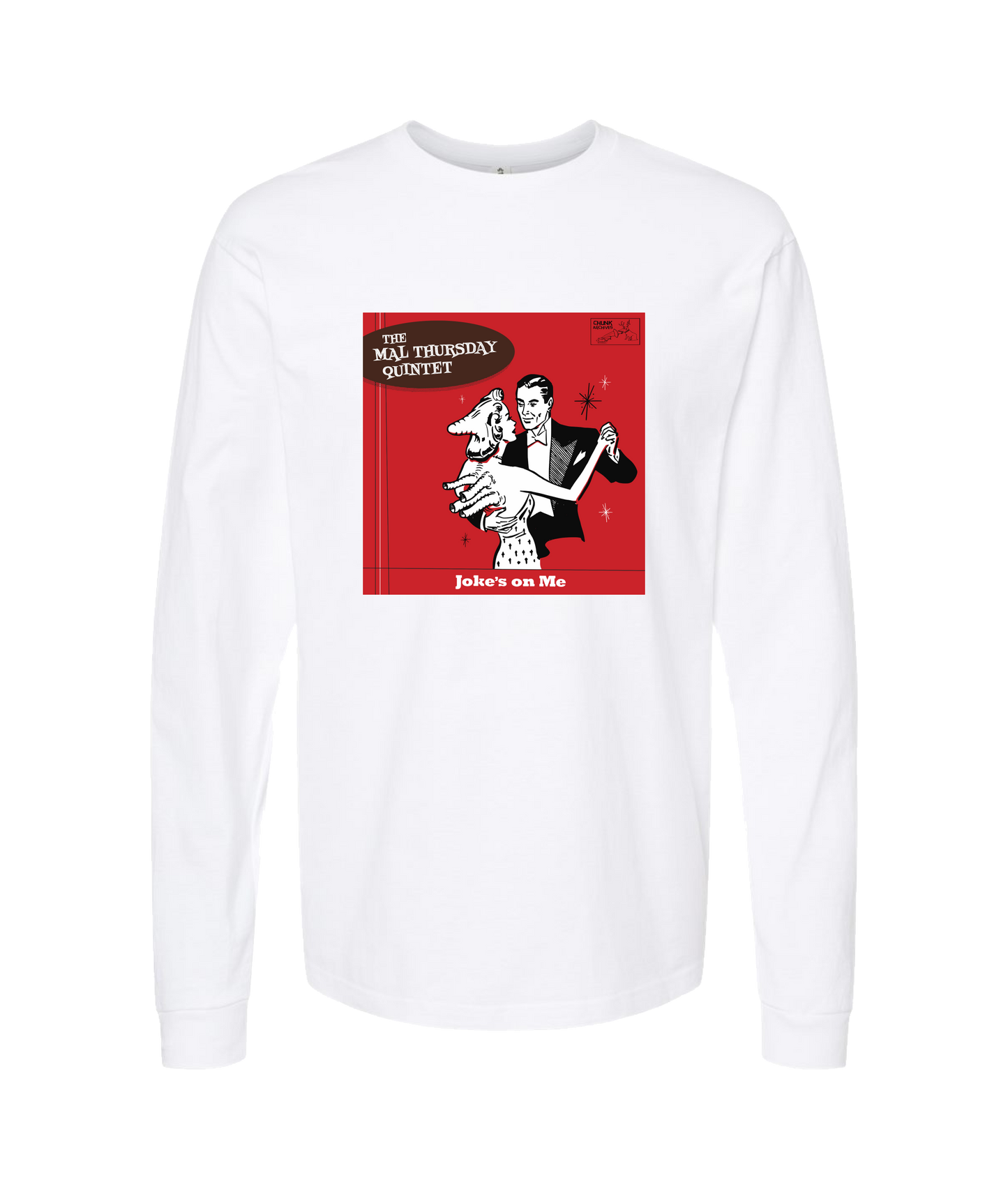 Mal Thursday Quintet - Joke's On Me - White Long Sleeve T