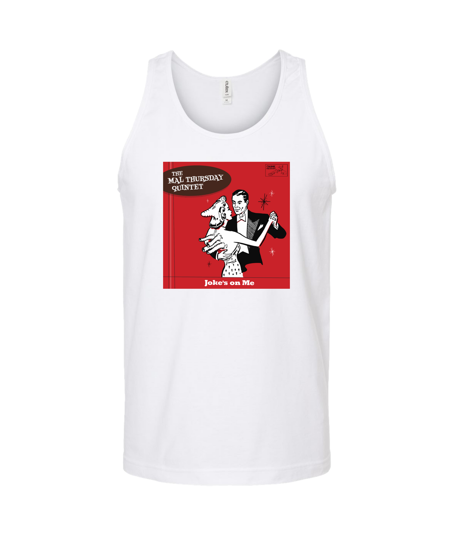 Mal Thursday Quintet - Joke's On Me - White Tank Top