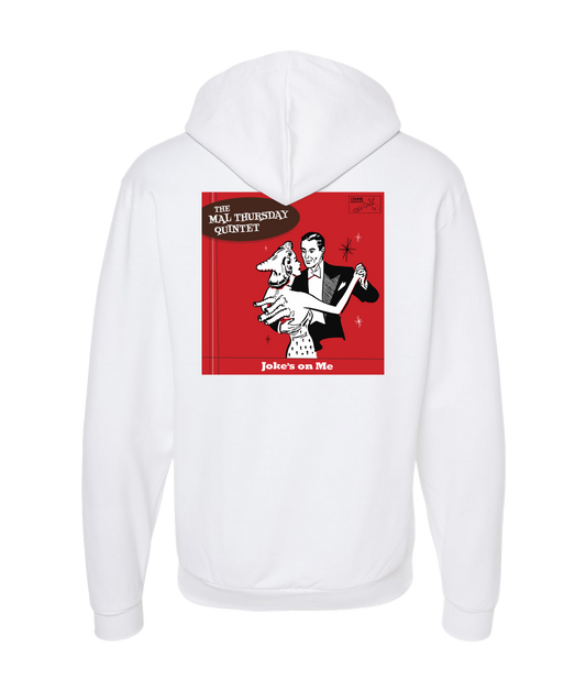 Mal Thursday Quintet - Joke's On Me - White Zip Up Hoodie