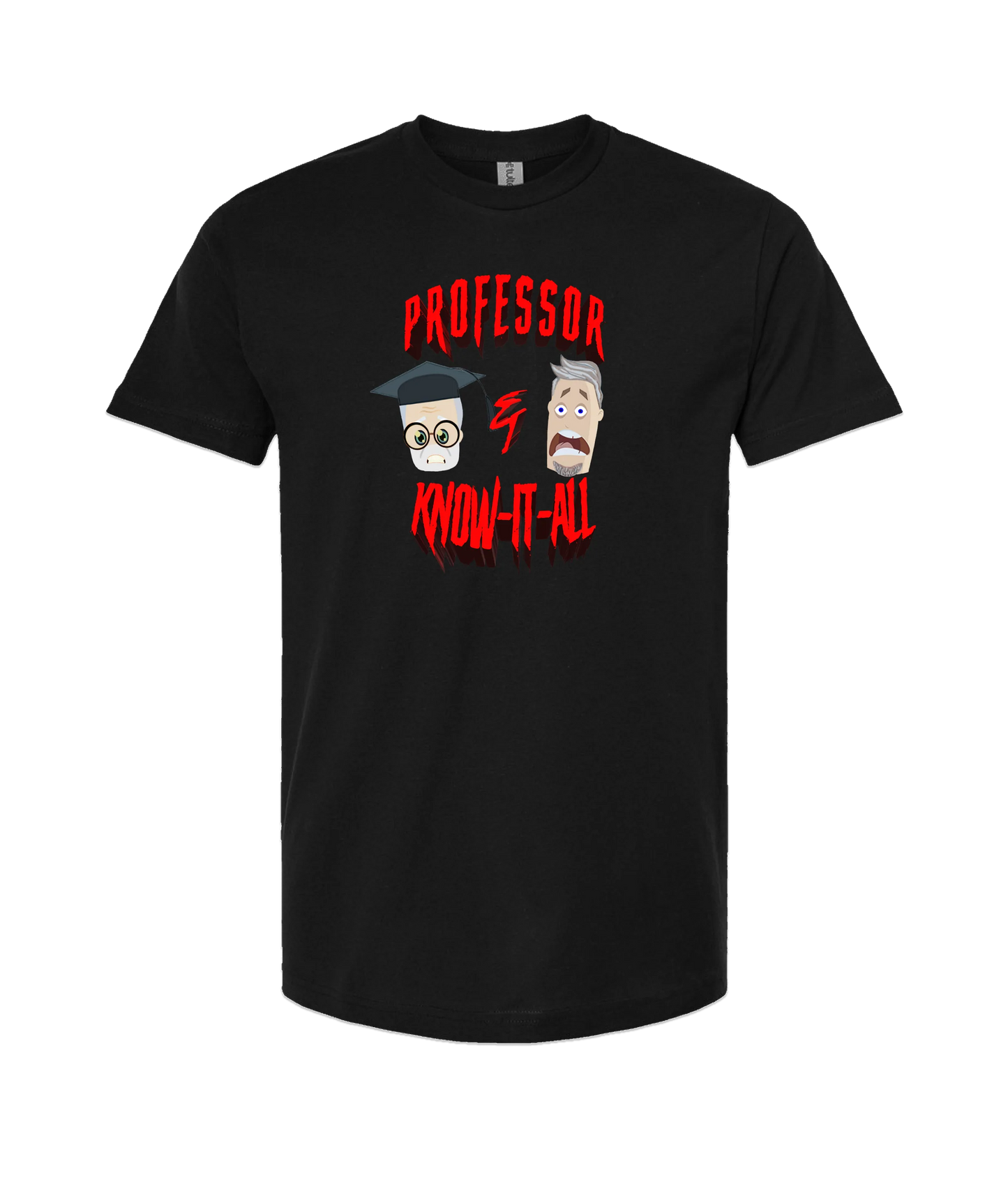Professor and Know it All - Logo 2 - Black T Shirt
