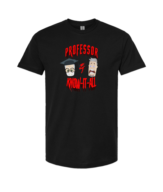 Professor and Know it All - Logo 2 - Black T Shirt