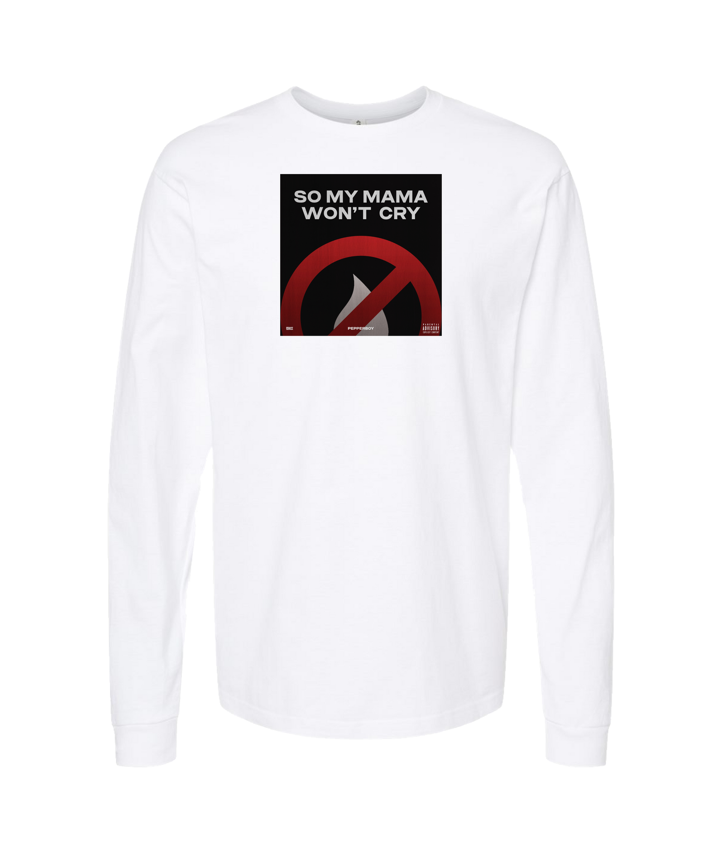 Pepperboy - So My Momma Wont Cry - White Long Sleeve T