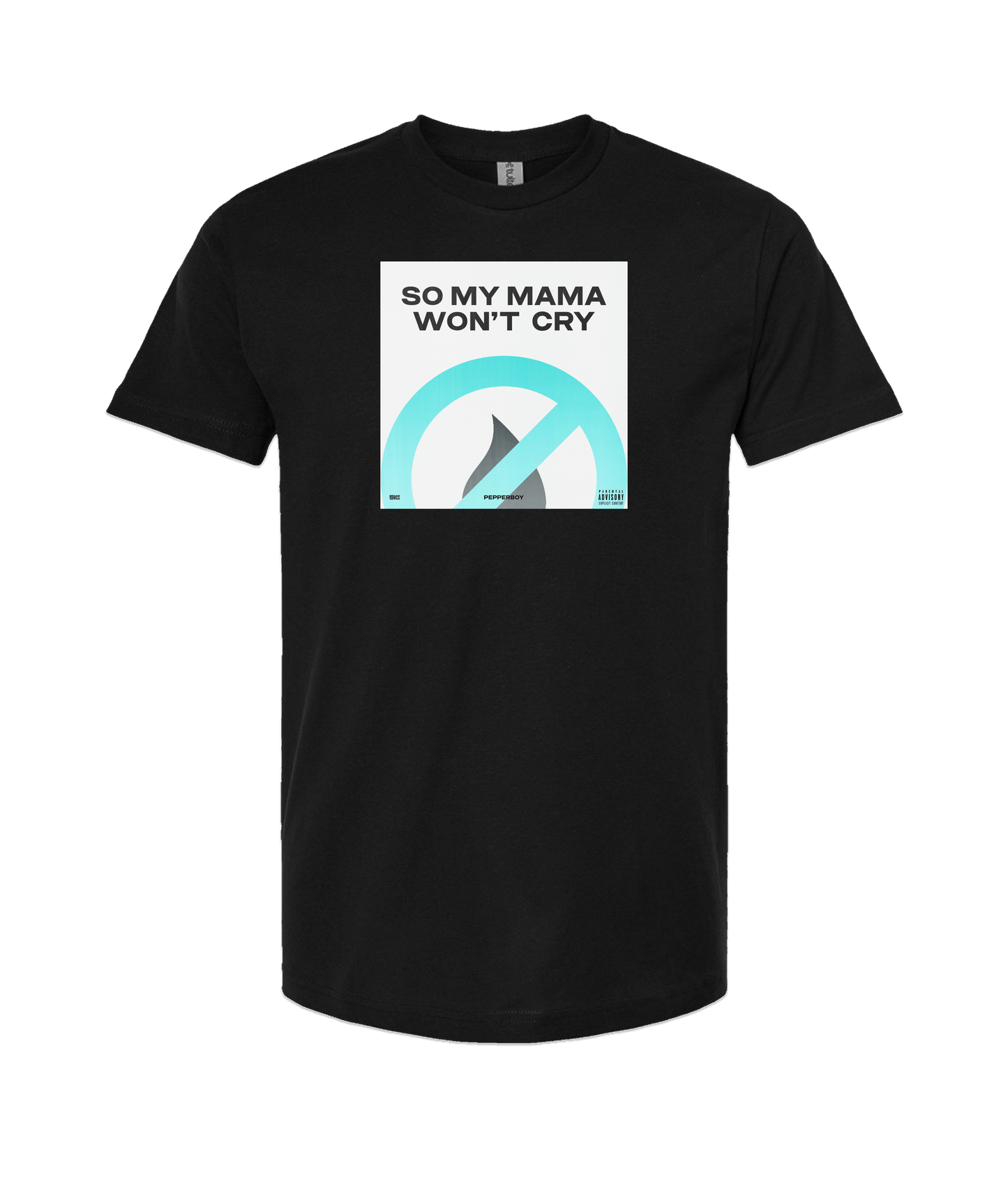 Pepperboy - So My Momma Wont Cry - Black T Shirt