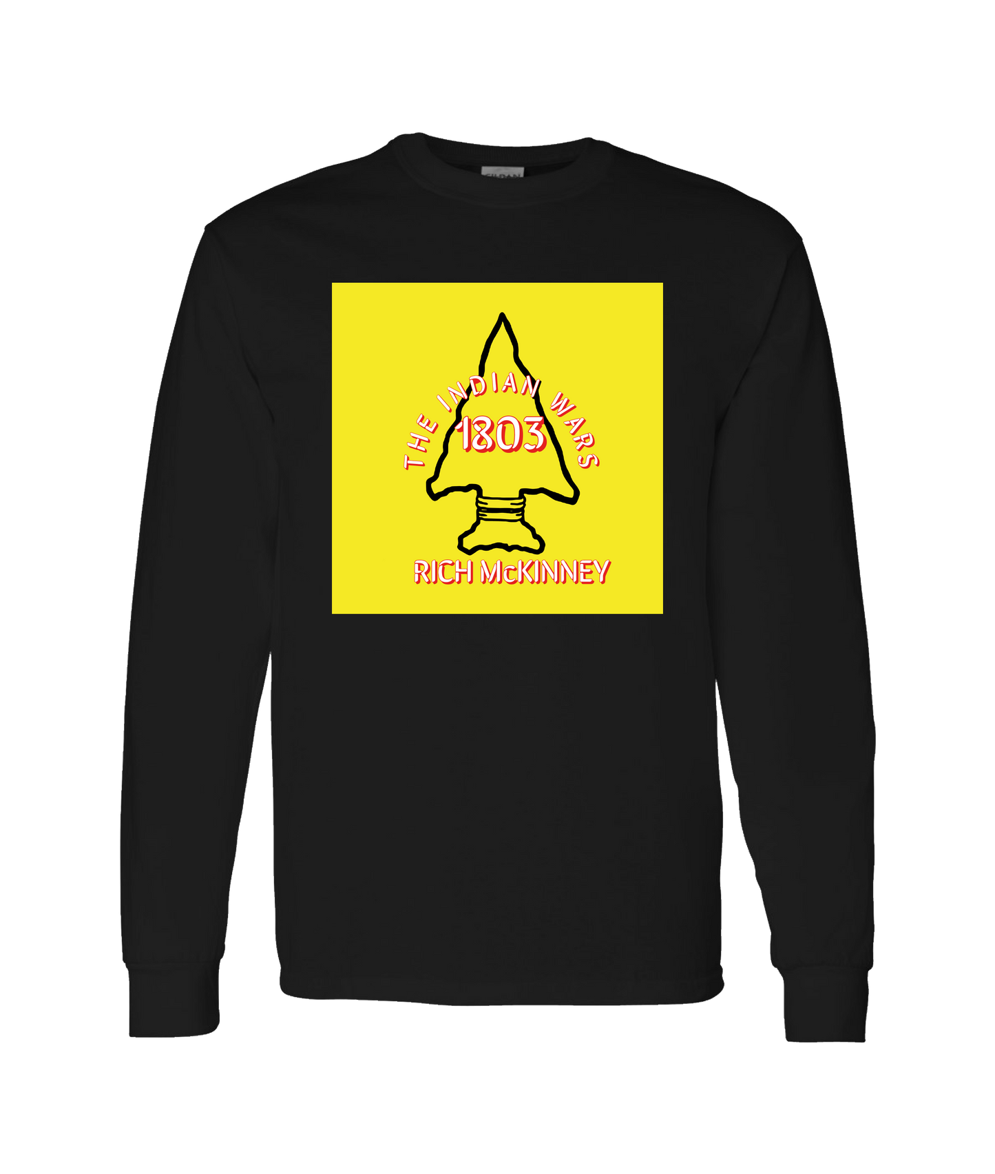 RICH McKinney - THE INDIAN WARS - Black Long Sleeve T