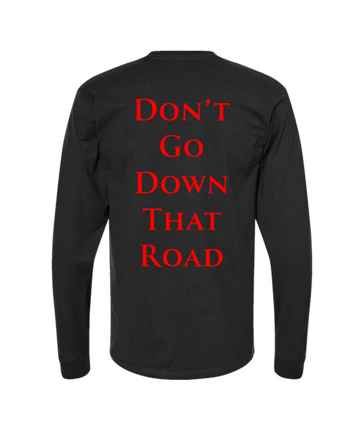 V-SEGTOP - DON'T GO DOWN THAT ROAD - Black Long Sleeve T