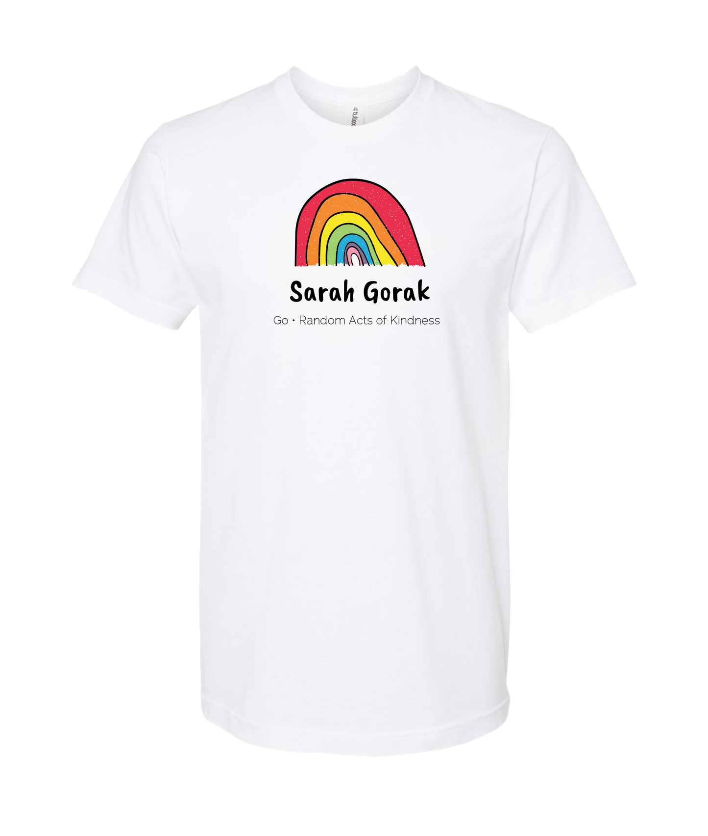 Sarah Gorak - Random Acts of Kindness - White T-Shirt