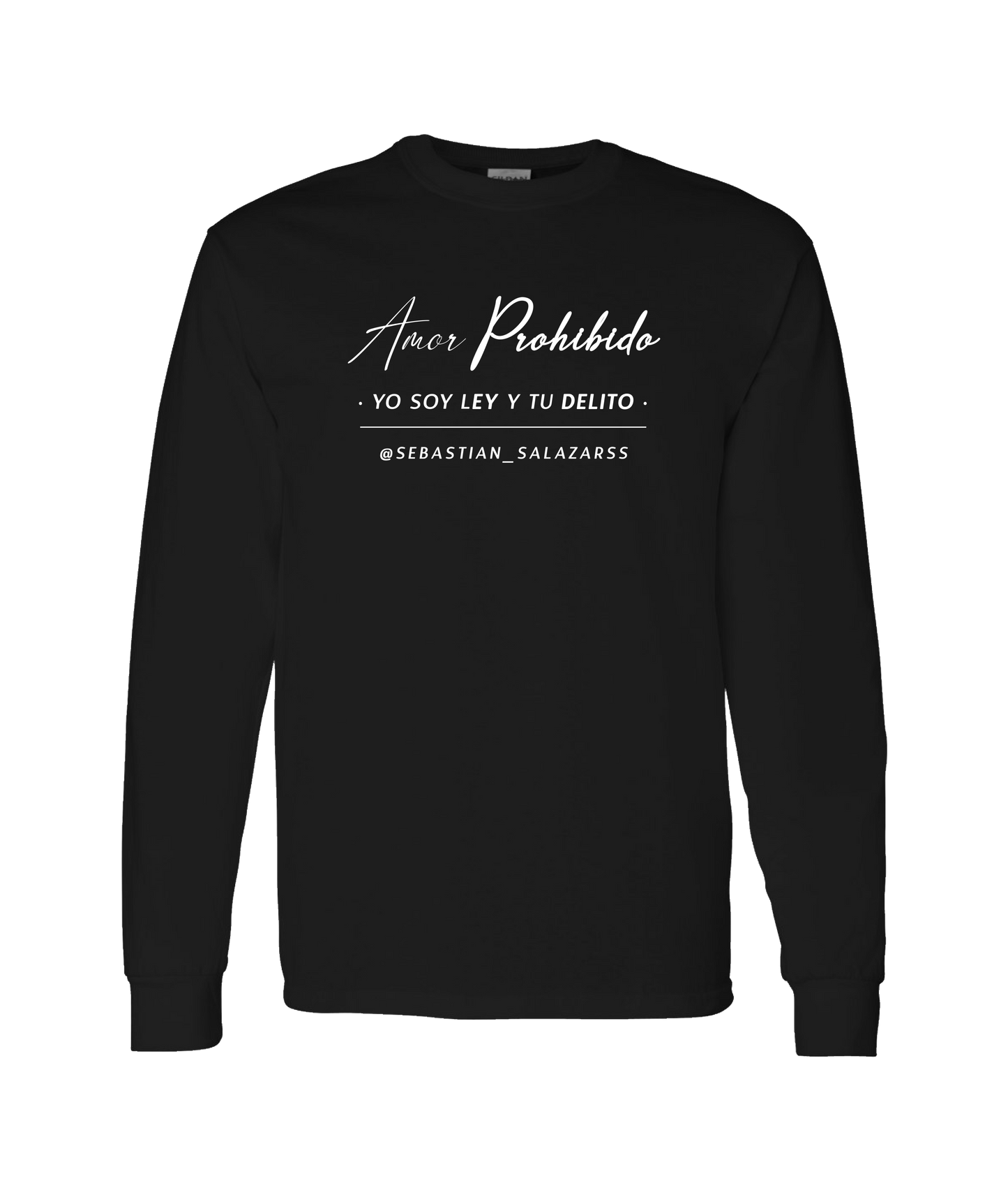 Sebastian Salazar - Yo Soy Ley Y Tu Delito - Black Long Sleeve T