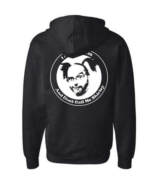 Serious Shirley - Don't Call Me Shirley - Black Zip Hoodie