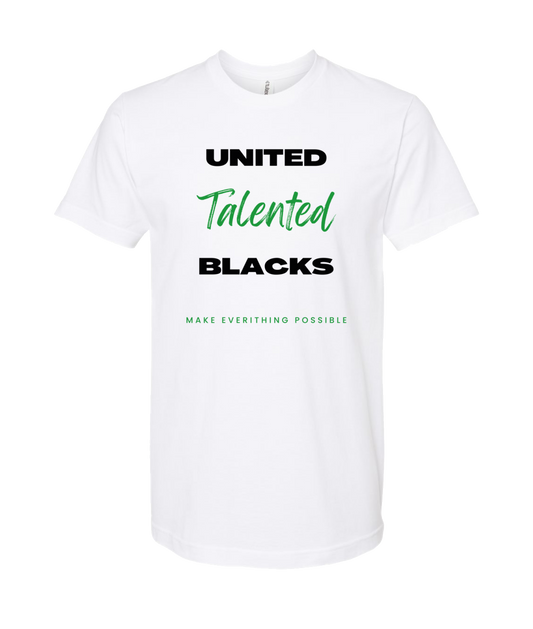 Talented Black - MAKE EVERYTHING POSSIBLE - White T Shirt