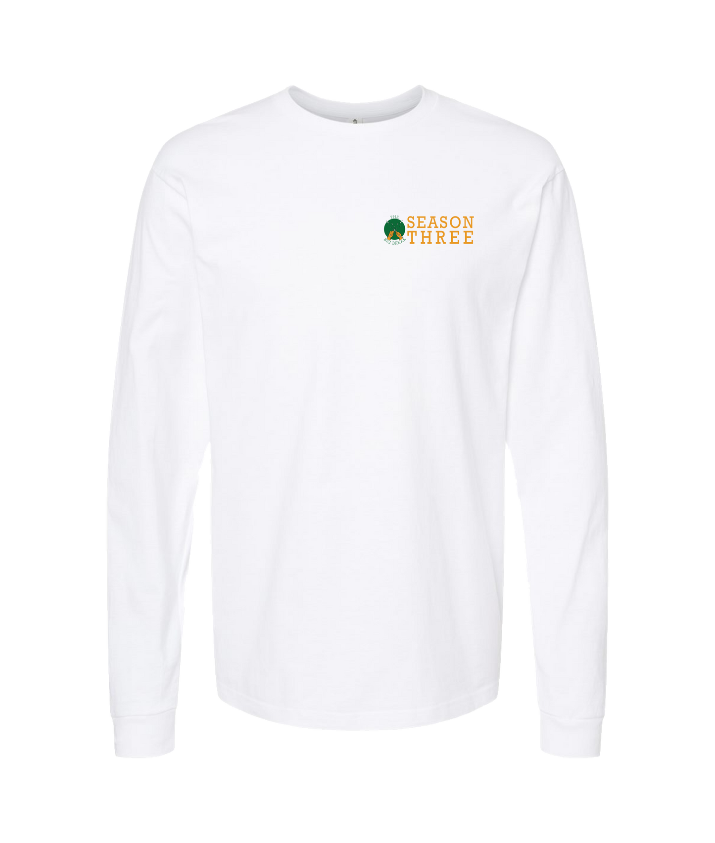 The Big Break - Season 3 - White Long Sleeve T