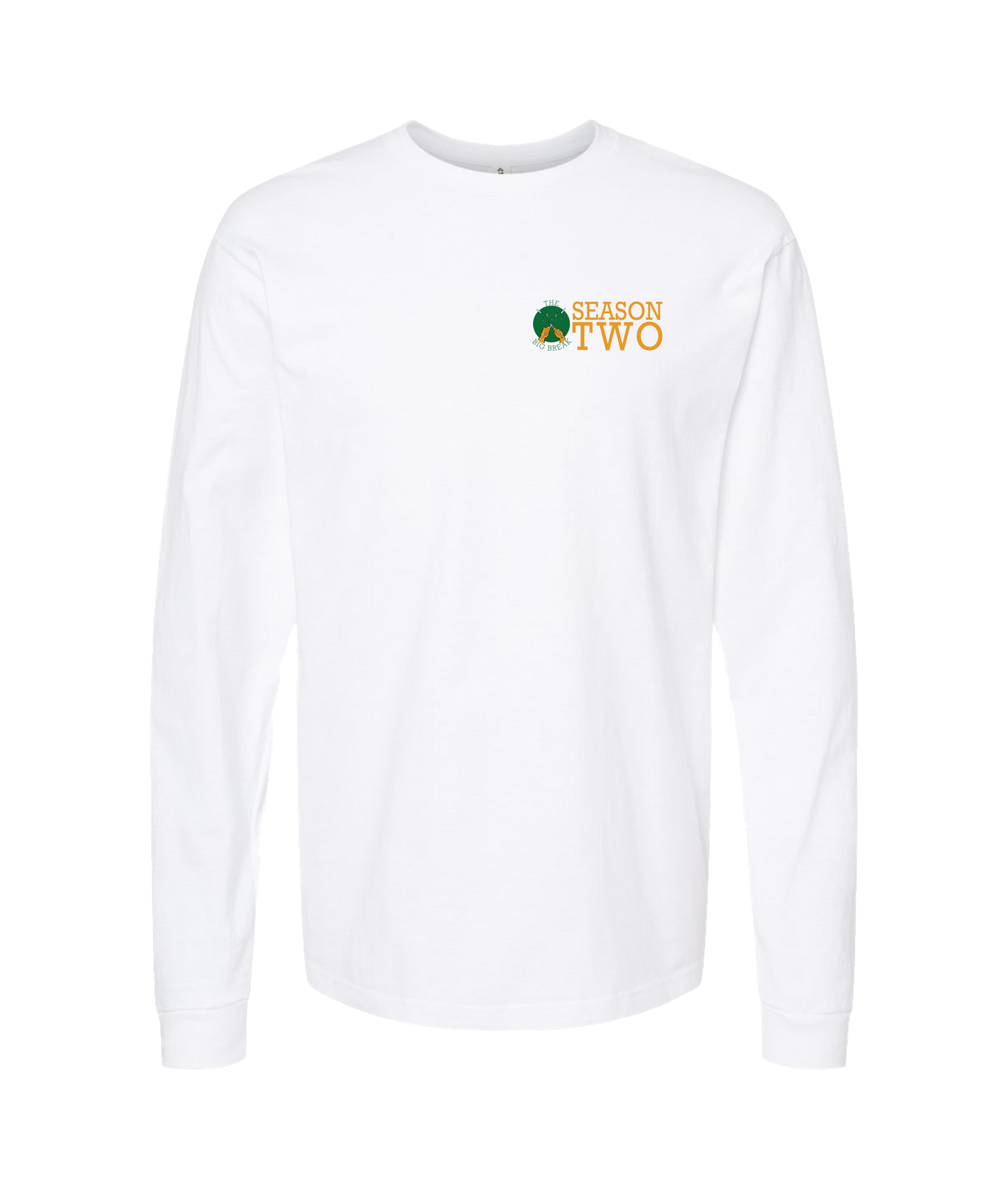 The Big Break - Season 2 - White Long Sleeve T