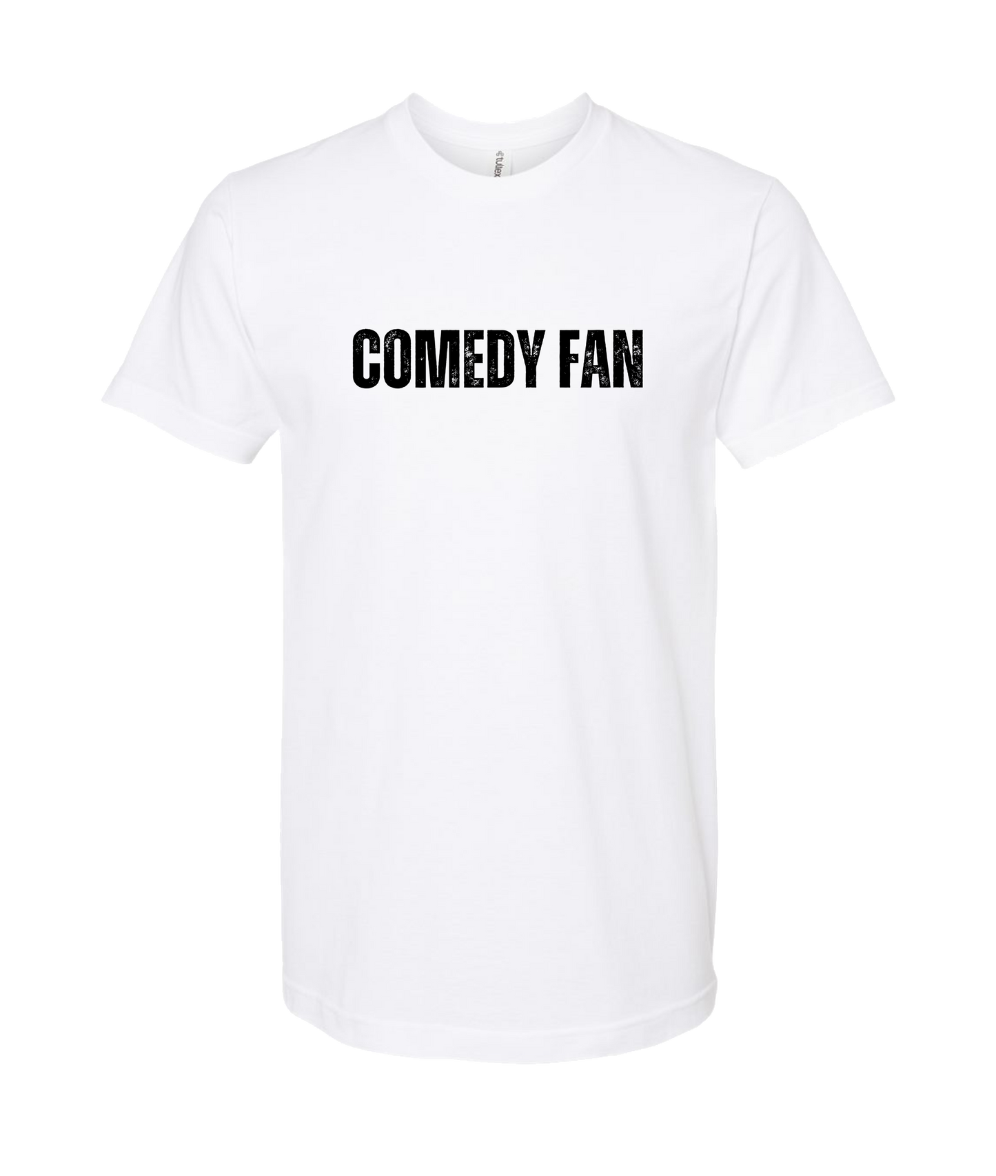 Tammie Bernal Comedy - Comedy Fan - White T-Shirt
