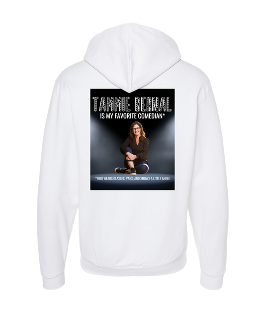 Tammie Bernal Comedy - My Favorite Comedian* - White Zip Up Hoodie