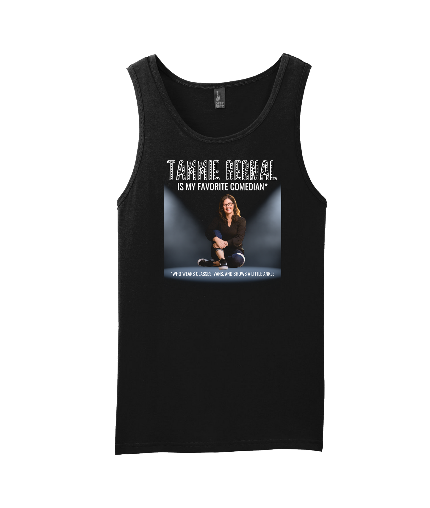 Tammie Bernal Comedy - My Favorite Comedian* - Black Tank Top