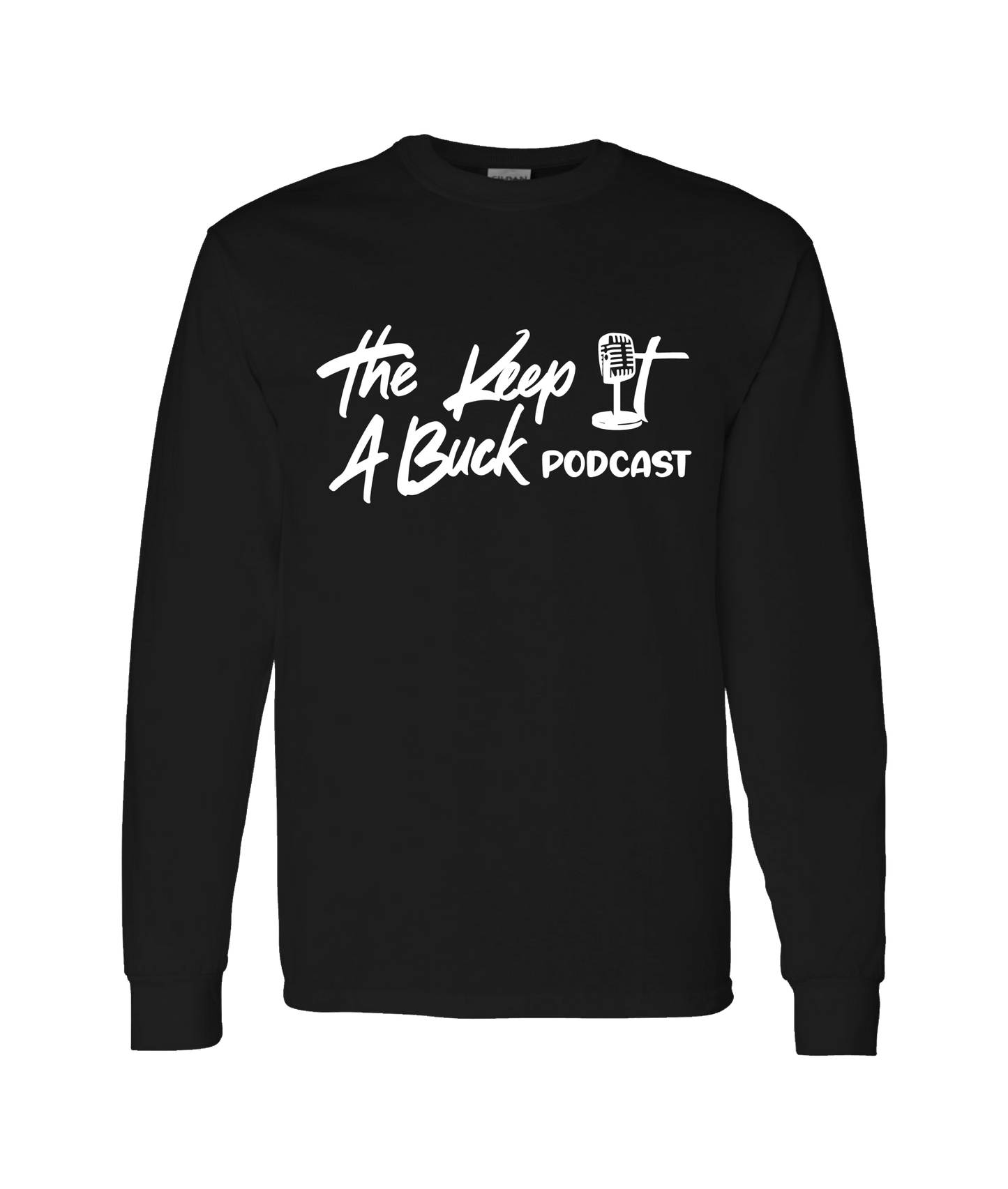 The Buck Store - The Keep it a Buck Podcast Text Logo - Black Long Sleeve T