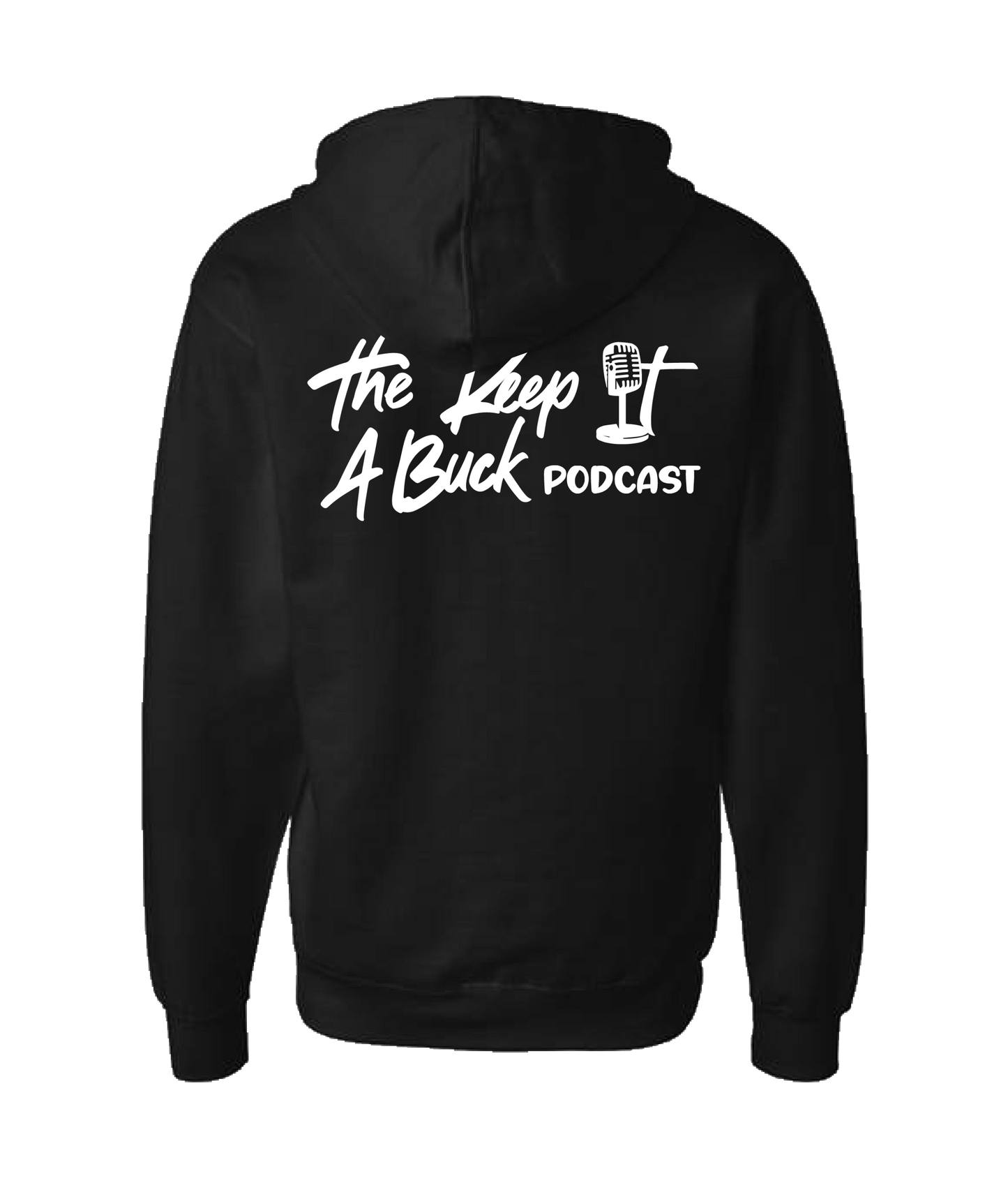 The Buck Store - The Keep it a Buck Podcast Text Logo - Black Zip Up Hoodie