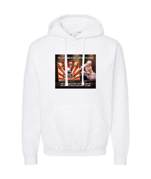 Three Legged Circus - Can't Have a Circus Without a Clown - White Hoodie