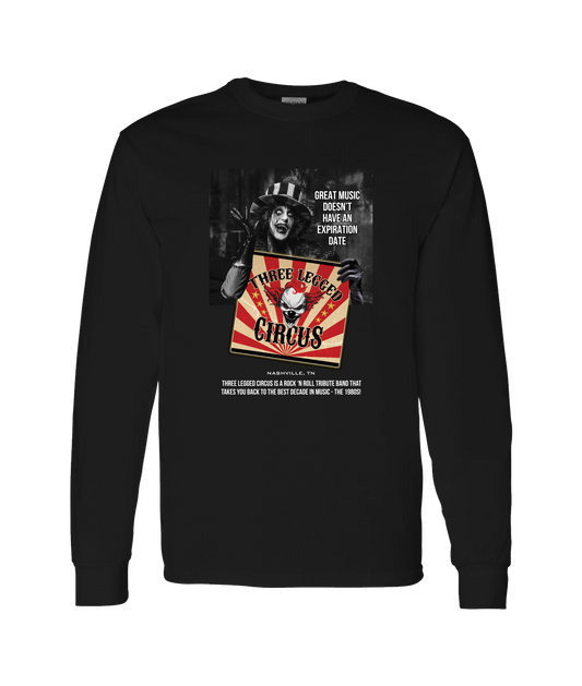 Three Legged Circus - Great Music Doesn't Have an Expiration Date - Black Long Sleeve T