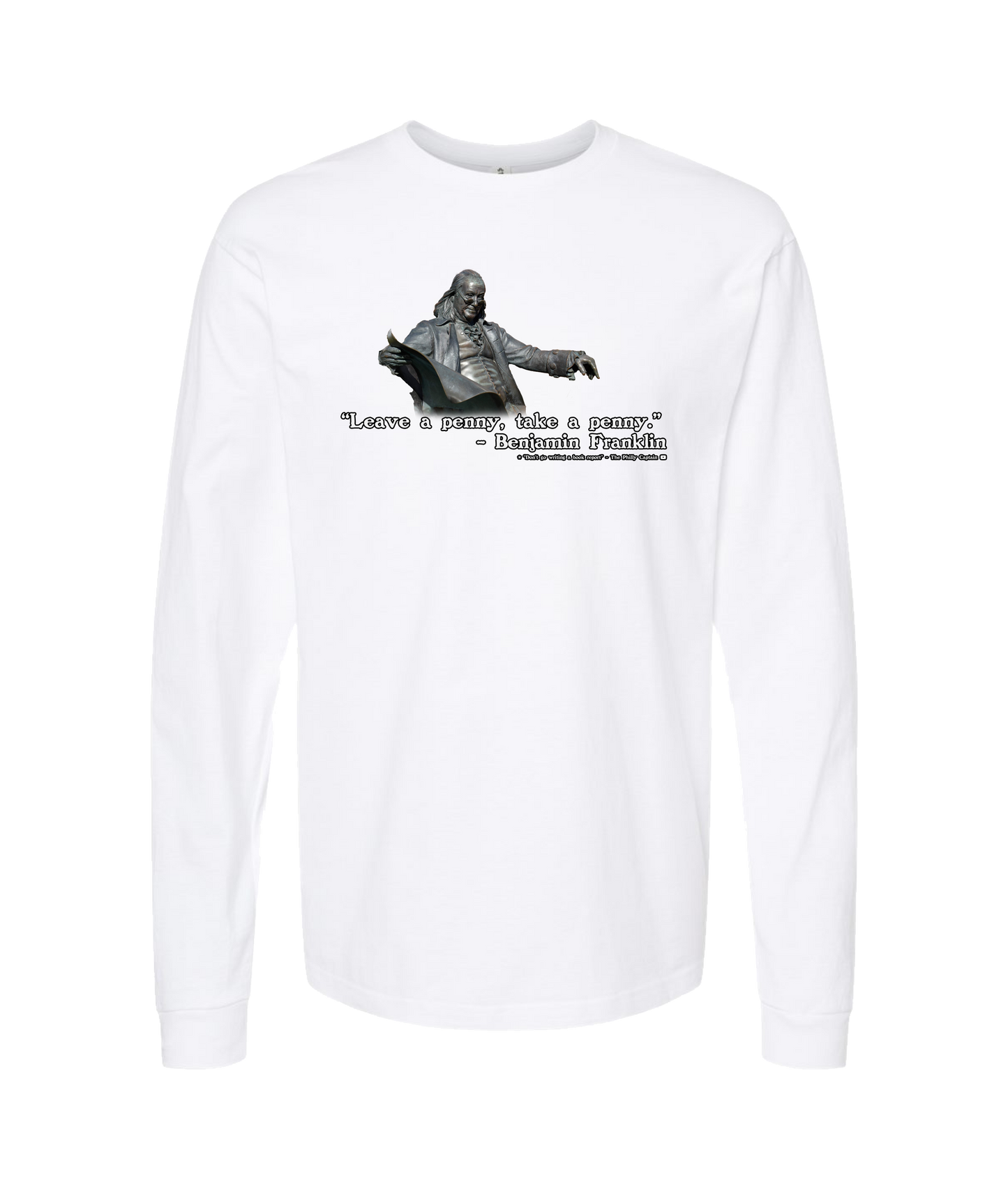 The Philly Captain's Merch is Fire - Leave a penny, take a penny - White Long Sleeve T