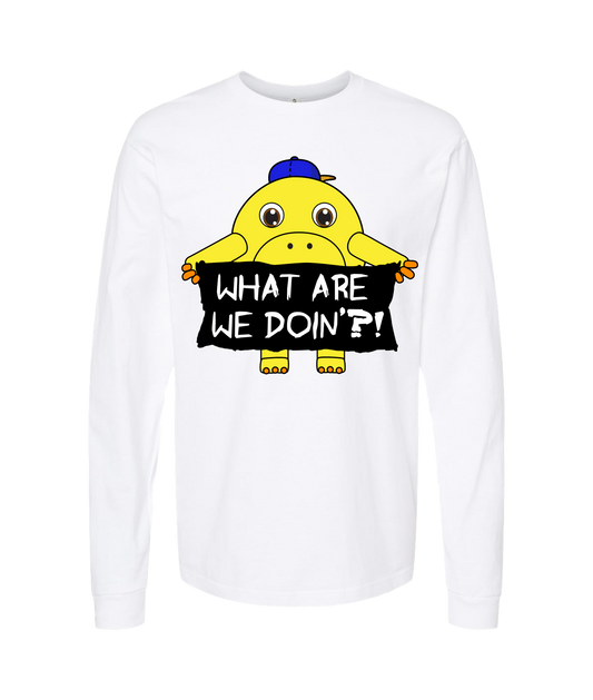 The Philly Captain's Merch is Fire - WHAT ARE WE DOIN' ?! - White Long Sleeve T