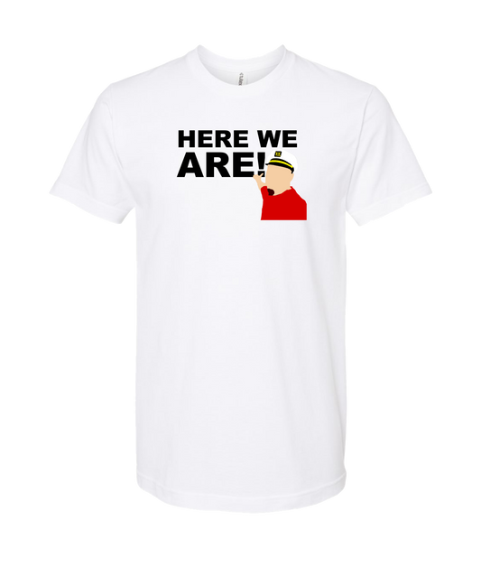 The Philly Captain's Merch is Fire - Here We Are - White T Shirt