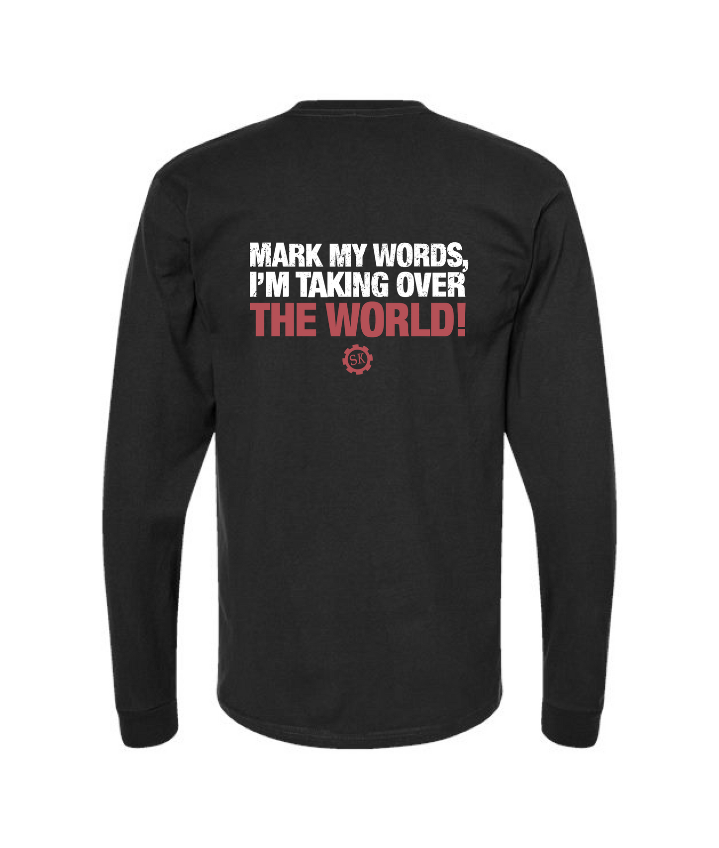"The Pariah" Skylar Kincade - Mark My Words - Black Long Sleeve T